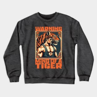 warning mind of a tiger vintage circus strong man Crewneck Sweatshirt